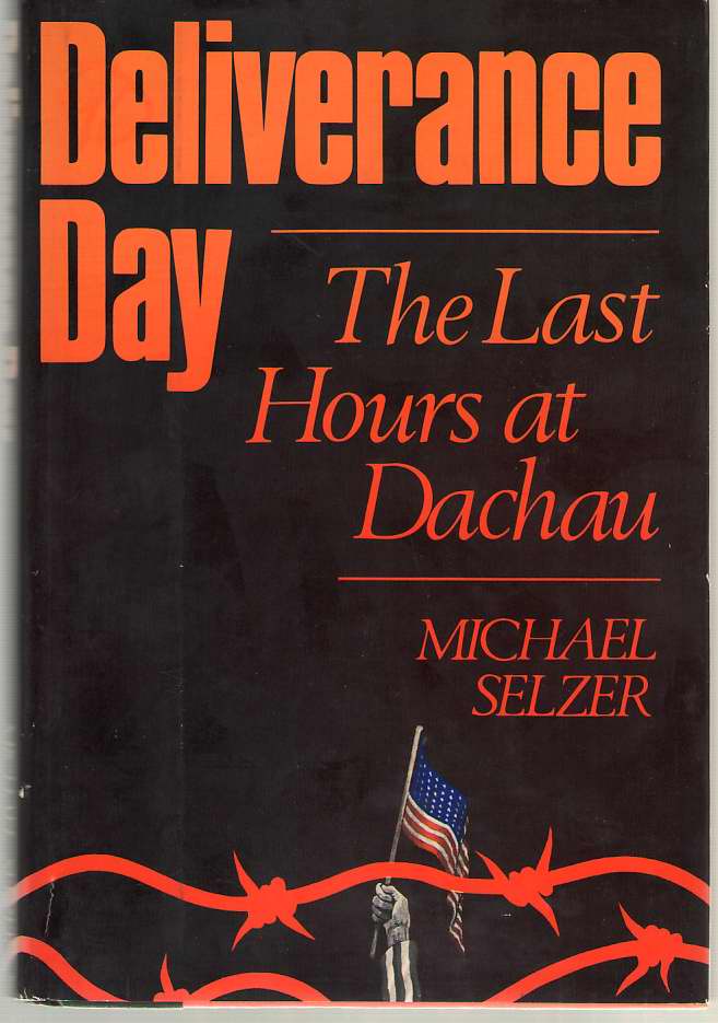 Image for Deliverance Day The Last Hours At Dachau