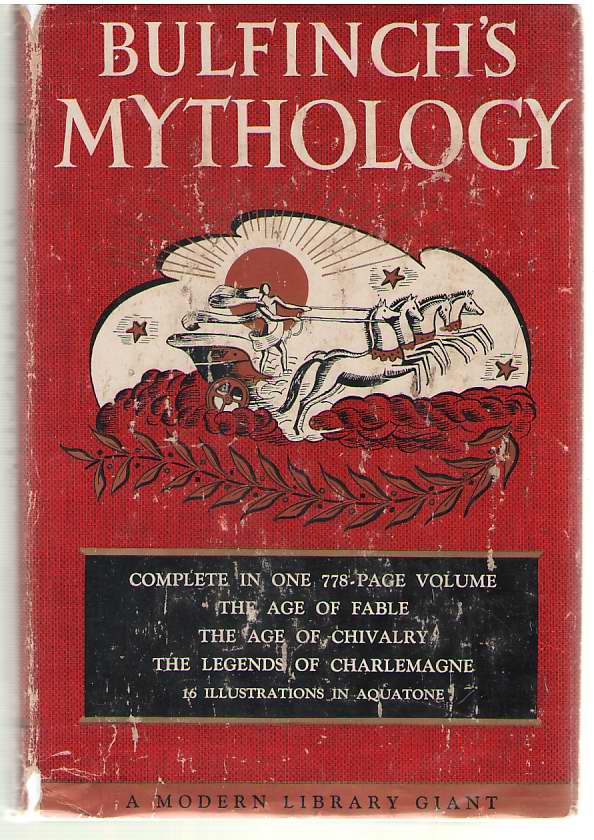 Image for Bulfinch's Mythology The Age of the Fable, the Age of Chivalry, Legends of Charlemagne