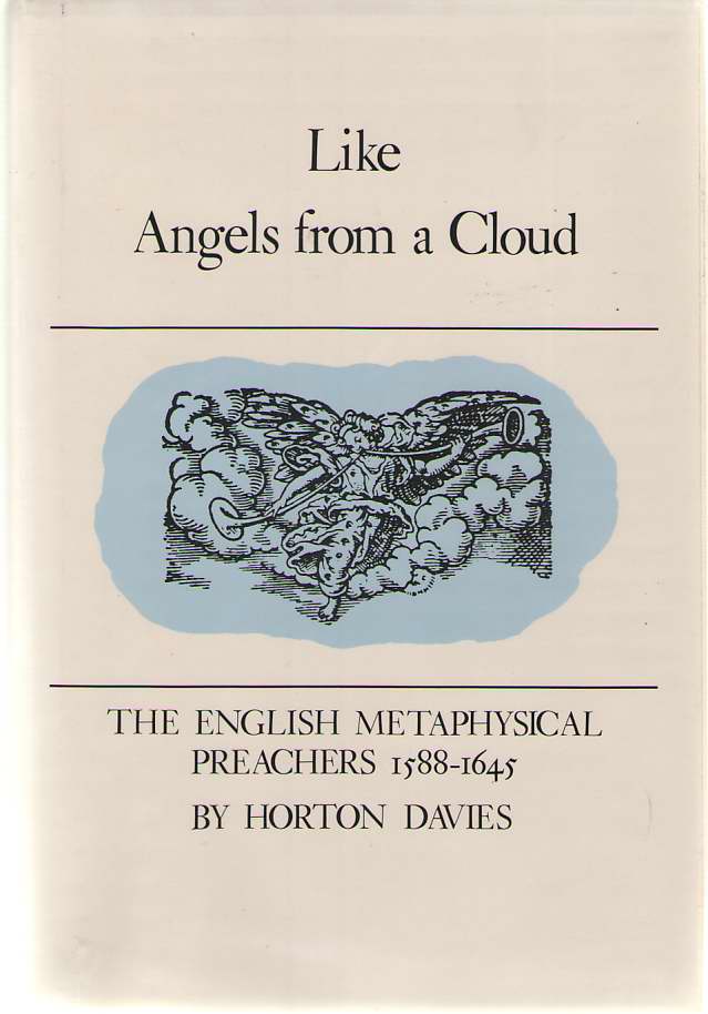 Image for Like Angels from a Cloud The English Metaphysical Preachers 1588-1645