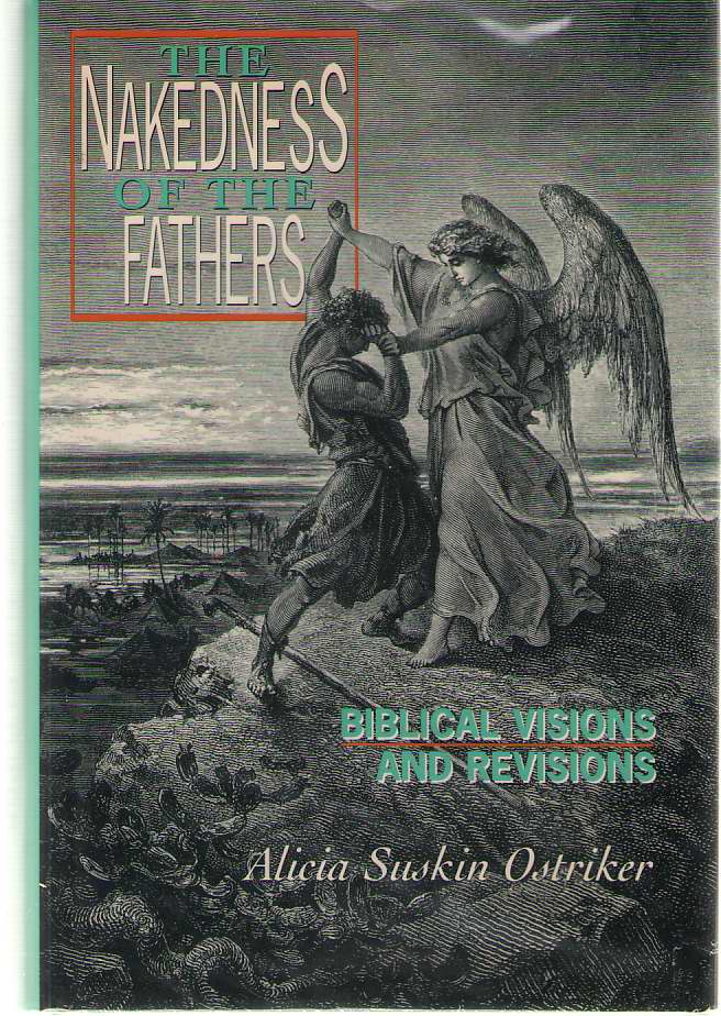 Image for The Nakedness of the Fathers Biblical Visions and Revisions