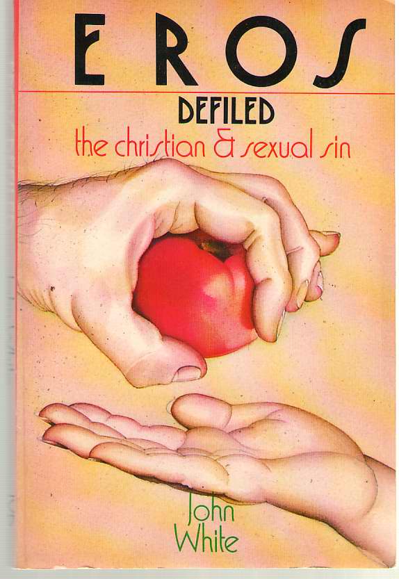 Image for Eros Defiled The Christian and Sexual Sin