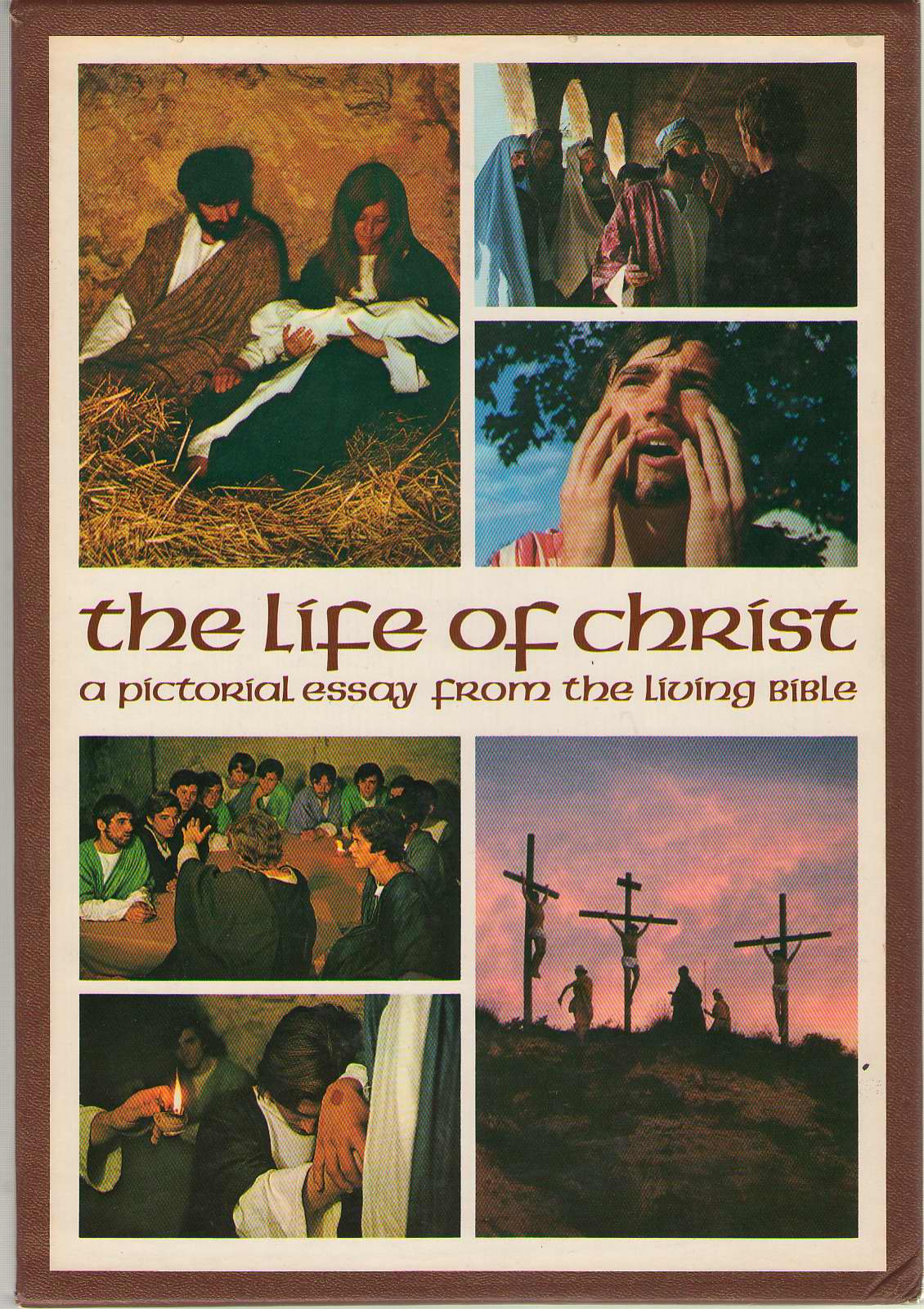 Image for The Life Of Christ A Pictorial Essay from the Living Bible