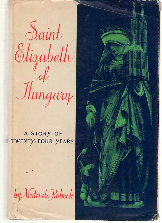 Image for Saint Elizabeth of Hungary A Story of Twenty Four Years