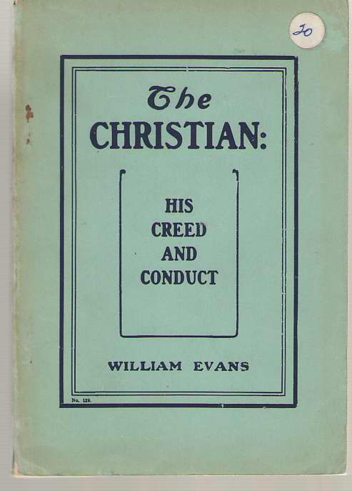 Image for The Christian His Creed and Conduct