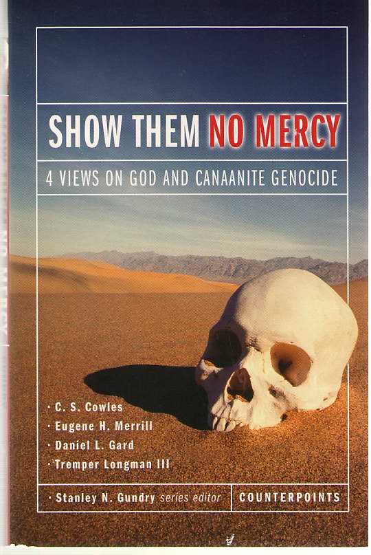 Show Them No Mercy 4 Views on God and Canaanite Genocide Image for Show Them No Mercy 4 Views on God and Canaanite Genocide