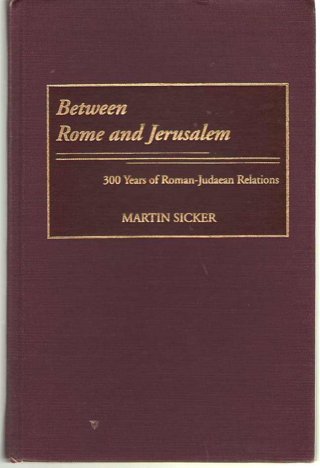 Image for Between Rome and Jerusalem 300 Years of Roman-Judaean Relations