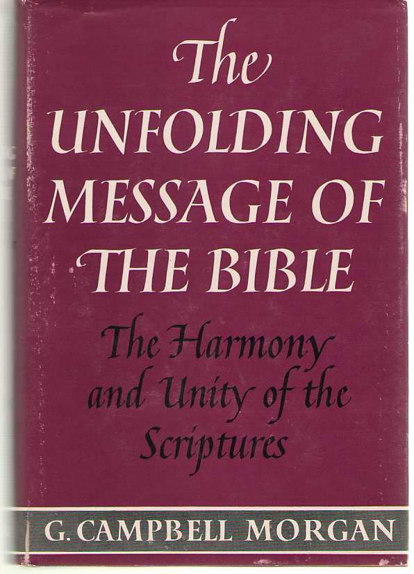 Image for The Unfolding Message of the Bible The Harmony and Unity of the Scriptures