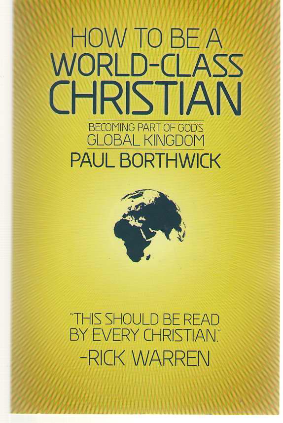 Image for How To Be A World-class Christian Becoming Part of God's Global Kingdom