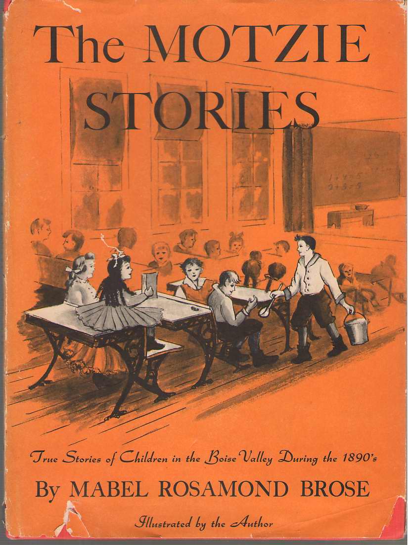Image for The Motzie Stories True Stories of Children in the Boise Valley During the 1890's