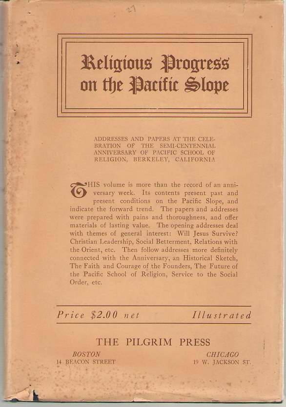 Image for Religious Progress on the Pacific Slope Adresses and Papers At the Celebration of the Semi-Centennial Anniversary of Pacific School of Religion, Berkeley, California