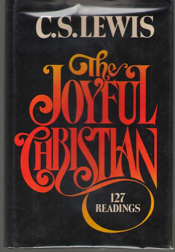 Image for The Joyful Christian 127 Readings from C. S. Lewis