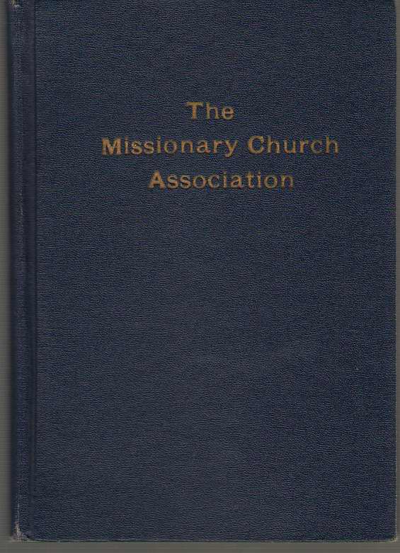 Image for The Missionary Church Association; Historical Account of its Origin and Development