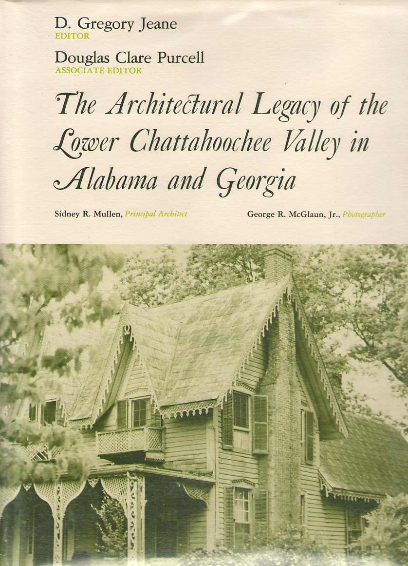 Image for The Architectural Legacy of the Lower Chattahoochee Valley in Alabama and Georgia A Bicentennial Project
