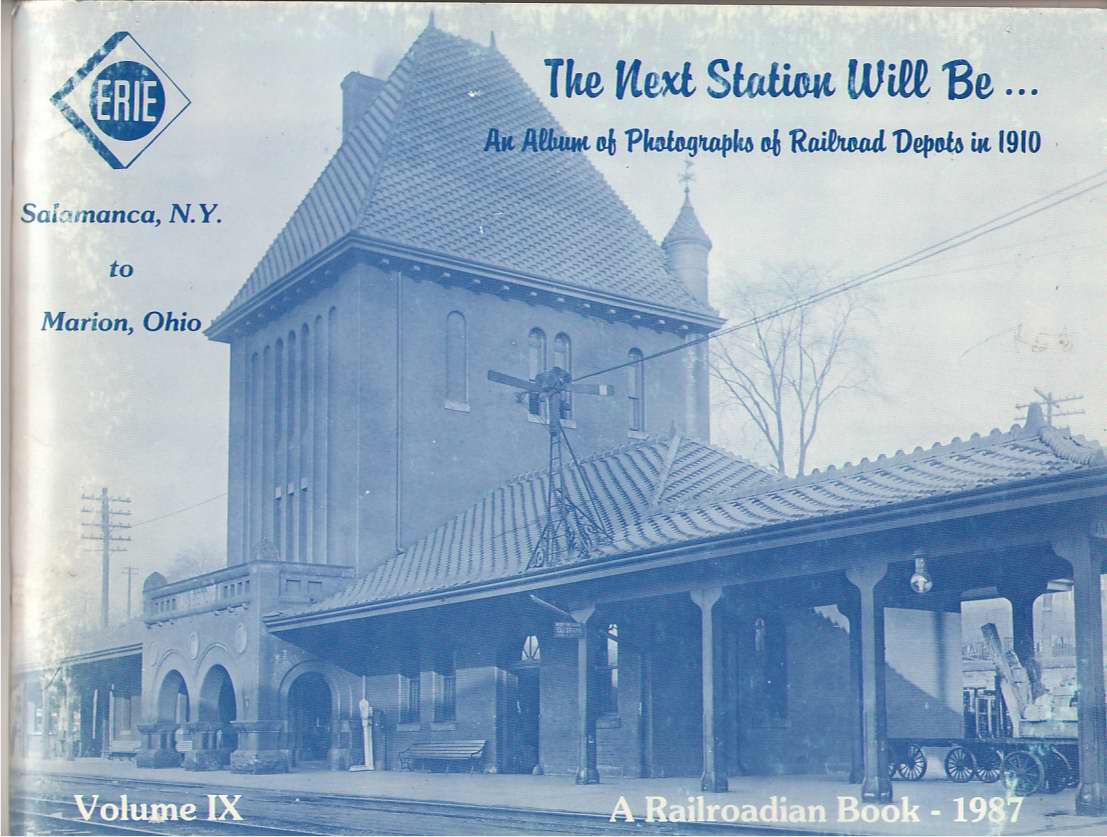 Image for The Next Station Will Be-- An Album of Photographs of Railroad Depots in 1910