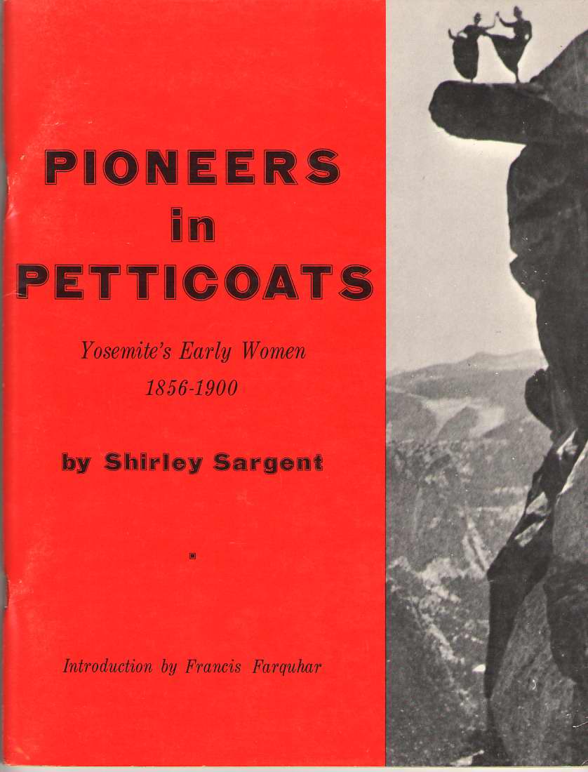 Image for Pioneers In Petticoats Yosemite's Early Women, 1856-1900
