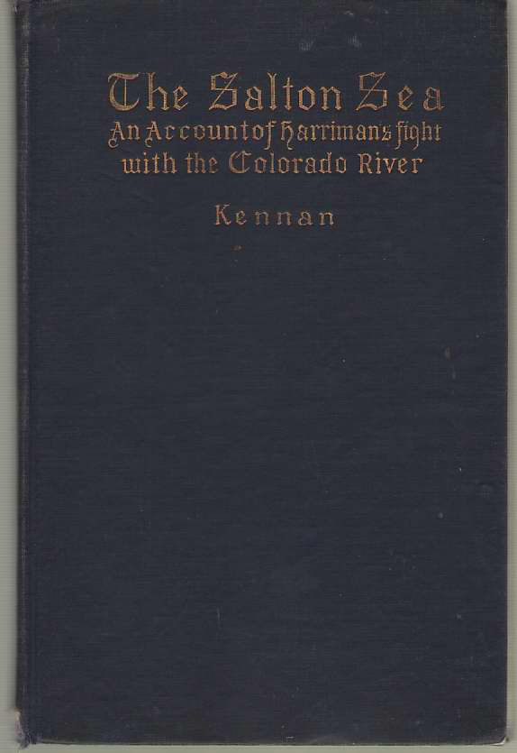 Image for The Salton Sea An Account of Harriman's Fight with the Colorado River