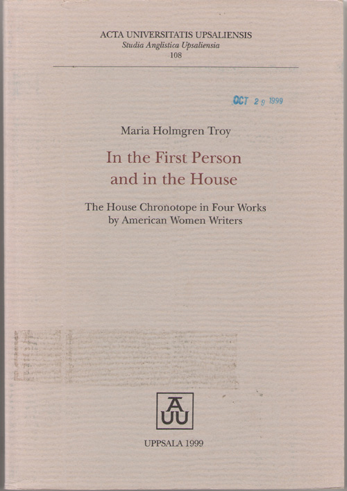 Image for In The First Person And In The House The House Chronotope in Four Works by American Women Writers