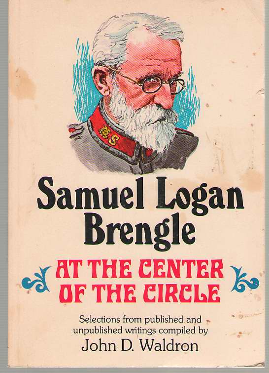 Image for At the Center of the Circle Selections from Published and Unpublished Writings of Samuel Logan Brengle