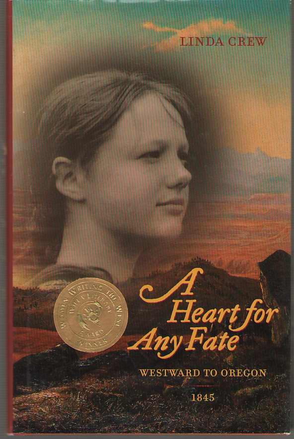 Image for A Heart for Any Fate Westward to Oregon - 1845