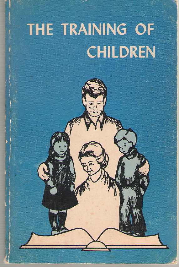 Image for Training Of Children Or How to Make the Children Into Saints and Soldiers of Jesus Christ