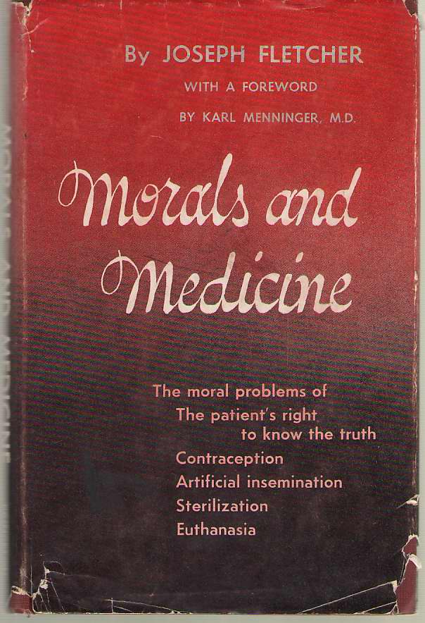 Image for Morals and Medicine The Moral Problems Of: the Patient's Right to Know the Truth, Contraception, Artificial Insemination, Sterilization, Euthanasia