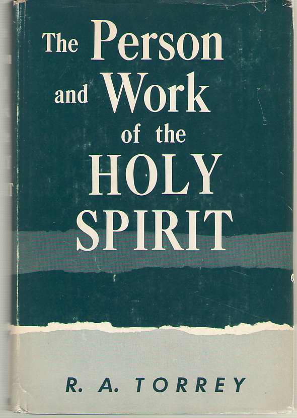 Image for The Person And Work Of The Holy Spirit As Revealed in the Scriptures and in Personal Experience