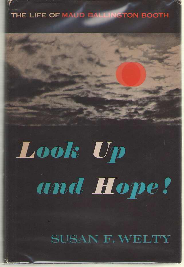 Image for Look Up and Hope! The Life of Maud Ballington Booth