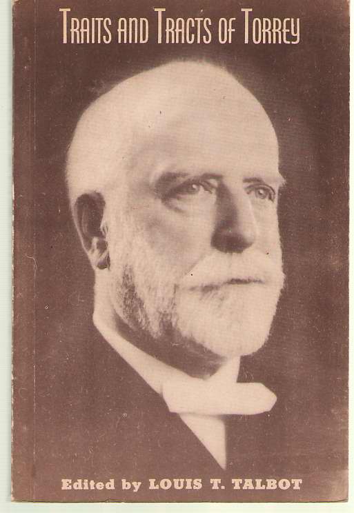 Image for Traits And Tracts Of Torrey A Fresh Appreciation of a Great Man and Teacher