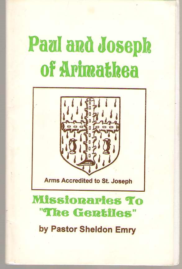 Image for Paul And Joseph Of Arimathea Missionaries to "The Gentiles"