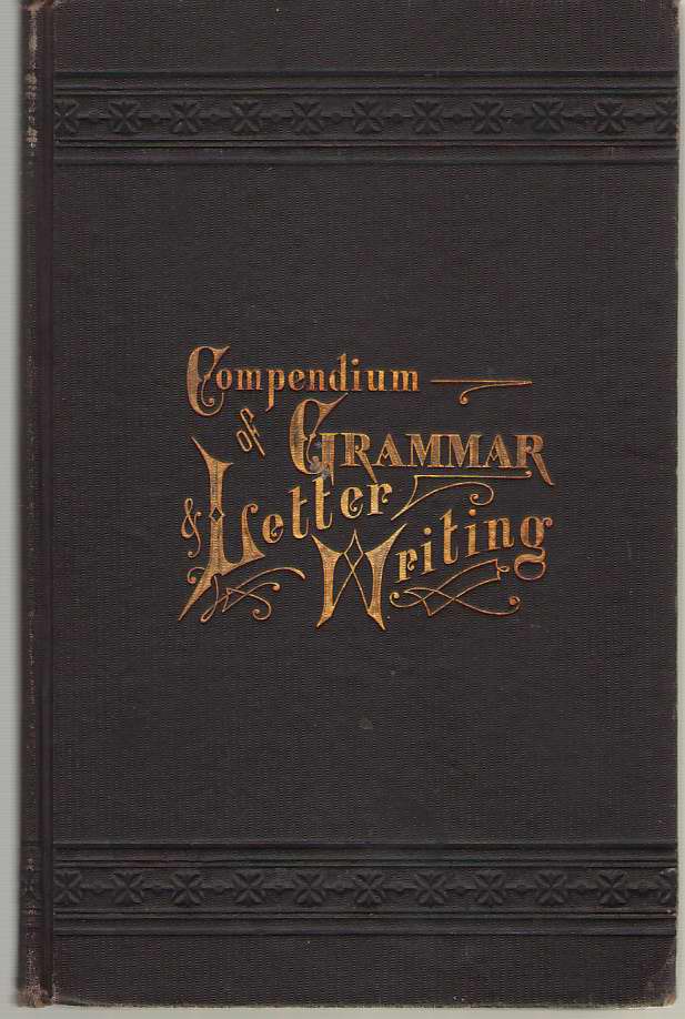 Image for A Shorter Course of Oral Instruction in Grammar Arranged in a Manner to be Easily Understood and Applied. Designed Especially for Practical ... Schools Where a Mercantile Education is Given