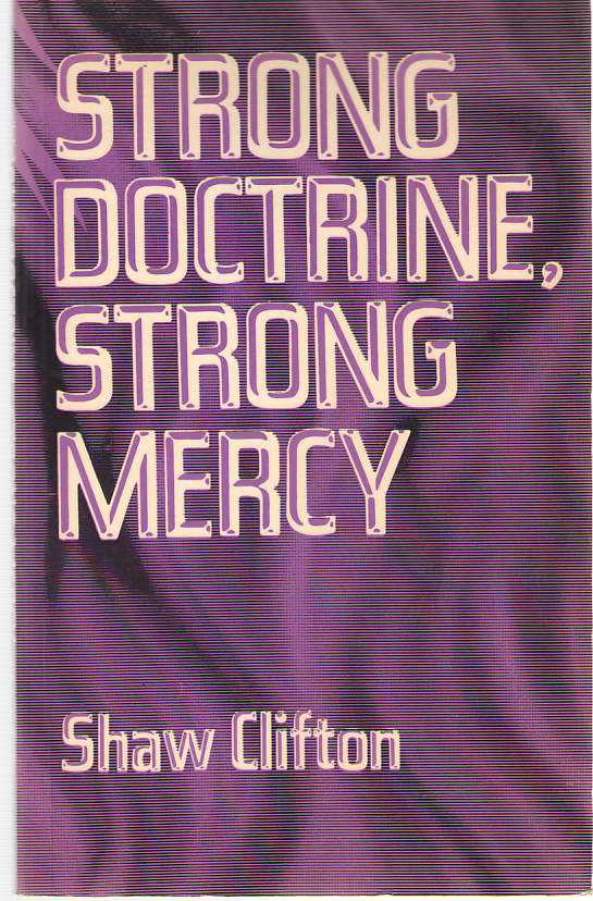 Image for Strong Doctrine, Strong Mercy A Salvationist Looks At Some Major Moral Questions of the Late 20Th Century