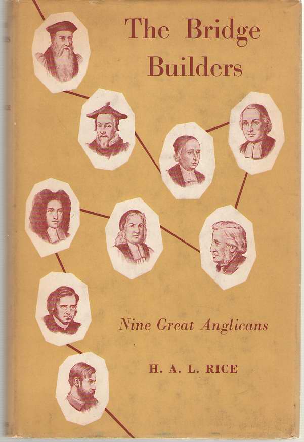 Image for The Bridge Builders Biographical Studies in the History of Anglicanism