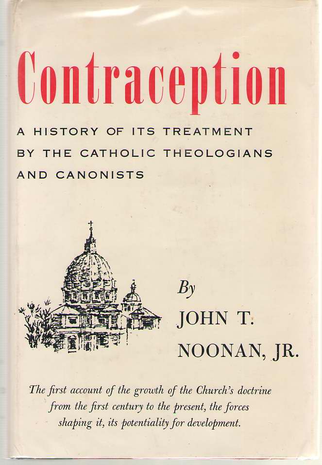Image for Contraception A History of its Treatment by the Catholic Theologians and Canonists