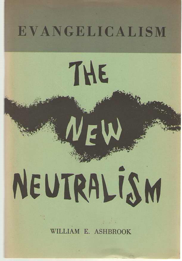 Image for Evangelicalism, the New Neutralism