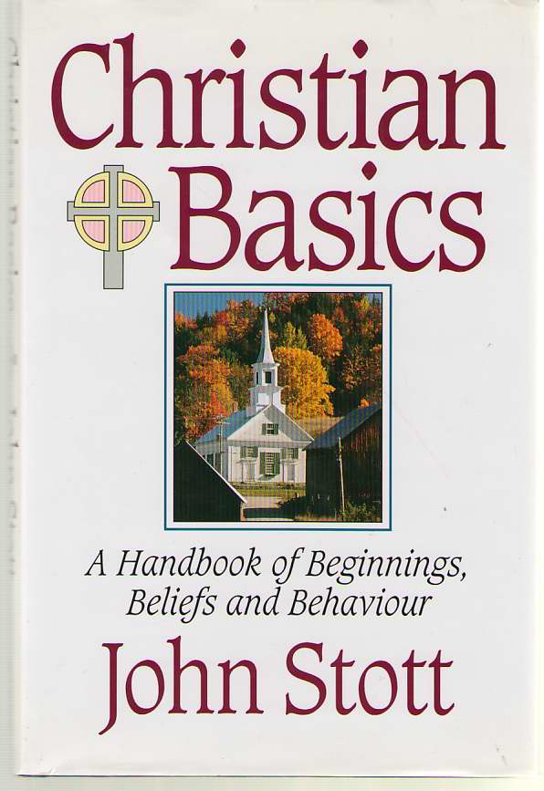 Image for Christian Basics A Handbook of Beginnings, Beliefs and Behavior