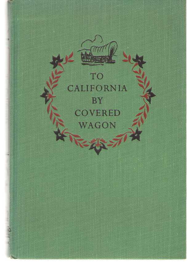 Image for To California By Covered Wagon