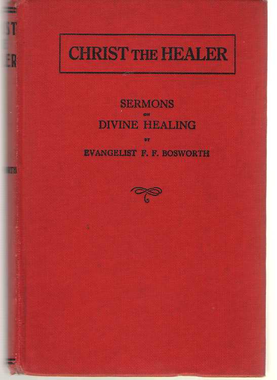Image for Christ, The Healer Sermons on Divine Healing