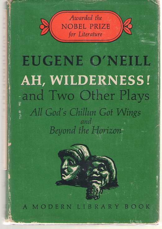 Image for Ah, Wilderness! And Two Other Plays All God's Chillun Got Wings and Beyond the Horizon