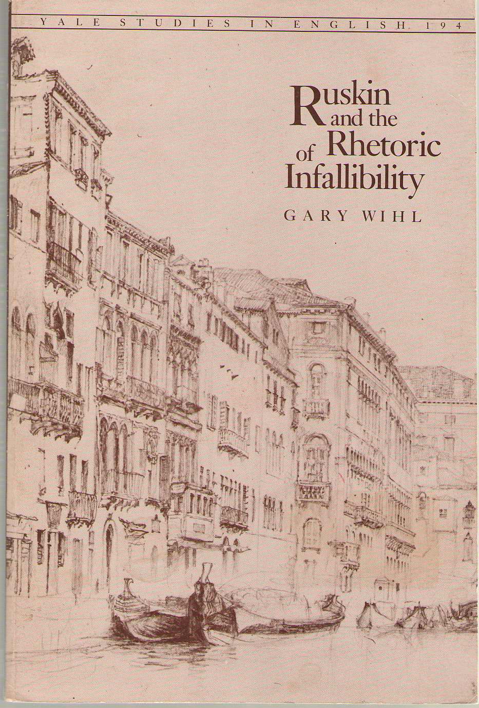 Image for Ruskin And The Rhetoric Of Infallibility
