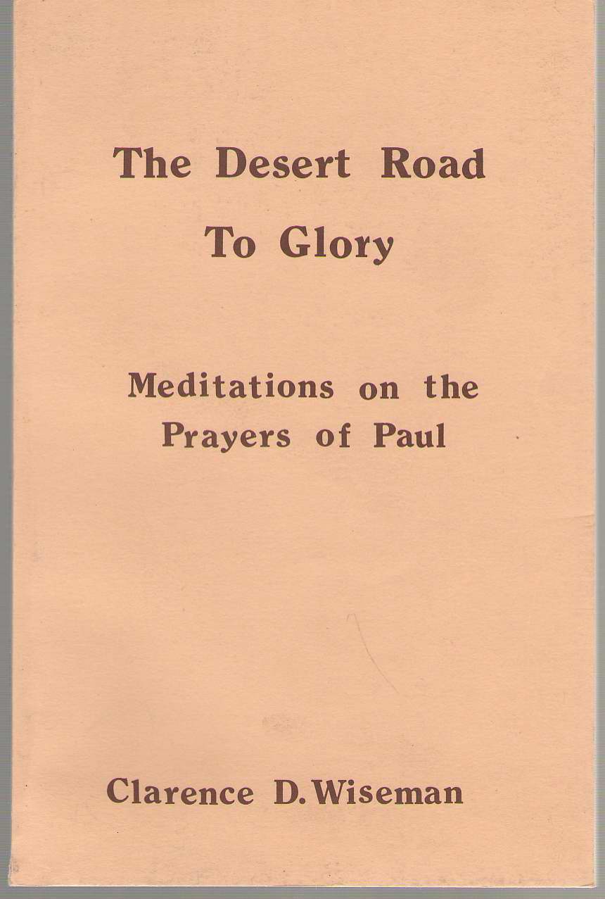 Image for The Desert Road To Glory Meditation on the Prayers of Paul