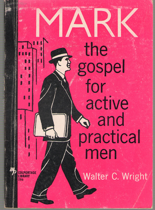 Image for Mark The Gospel for Active and Practical Men