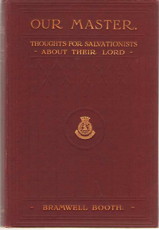 Image for Our Master Thoughts for Salvationists about Their Lord
