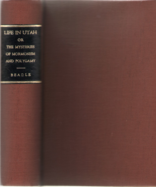 Image for Life In Utah Or the Mysteries of Mormonism and Polygamy