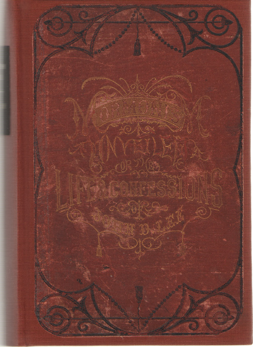 Image for Mormonism Unveiled Or the Life and Confessions of the Late Mormon Bishop John D. Lee