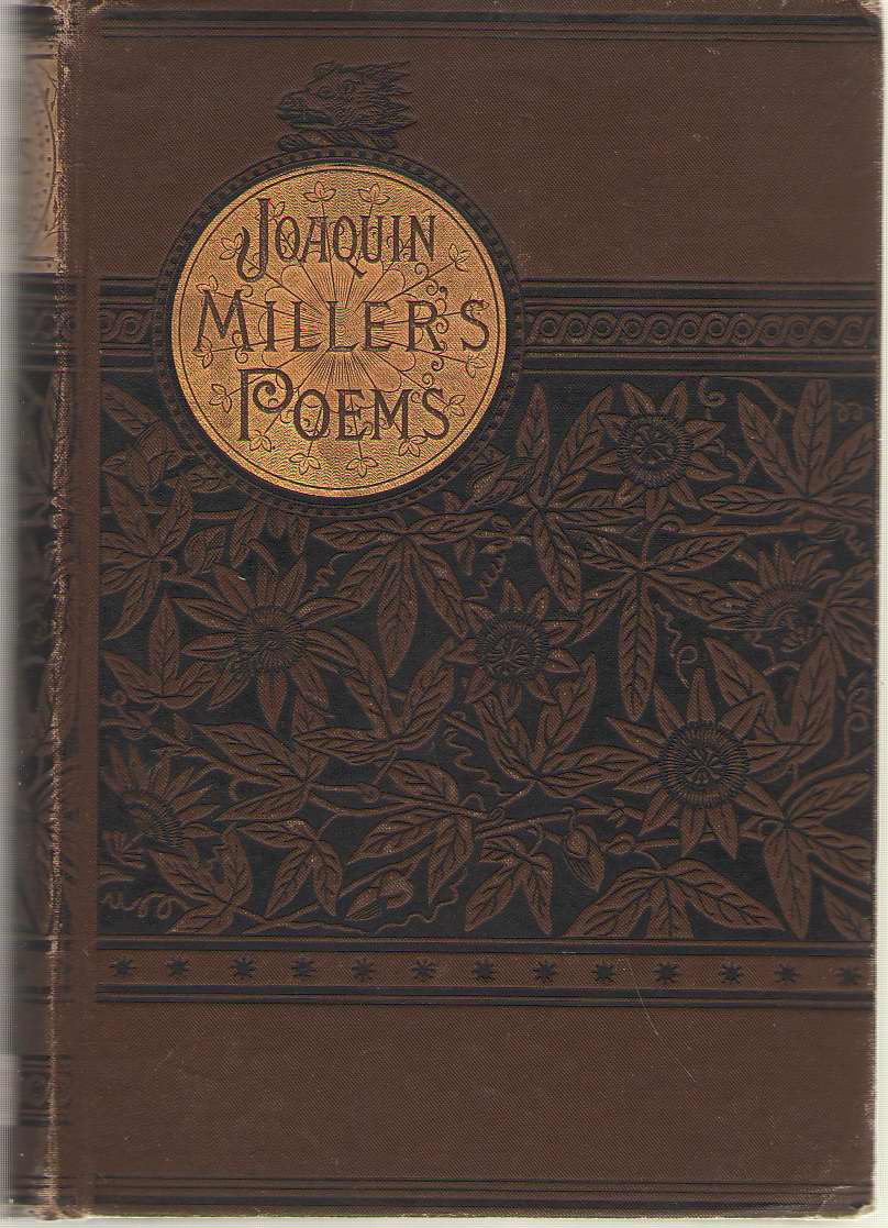 Joaquin Miller's Poems Image for Joaquin Miller's Poems