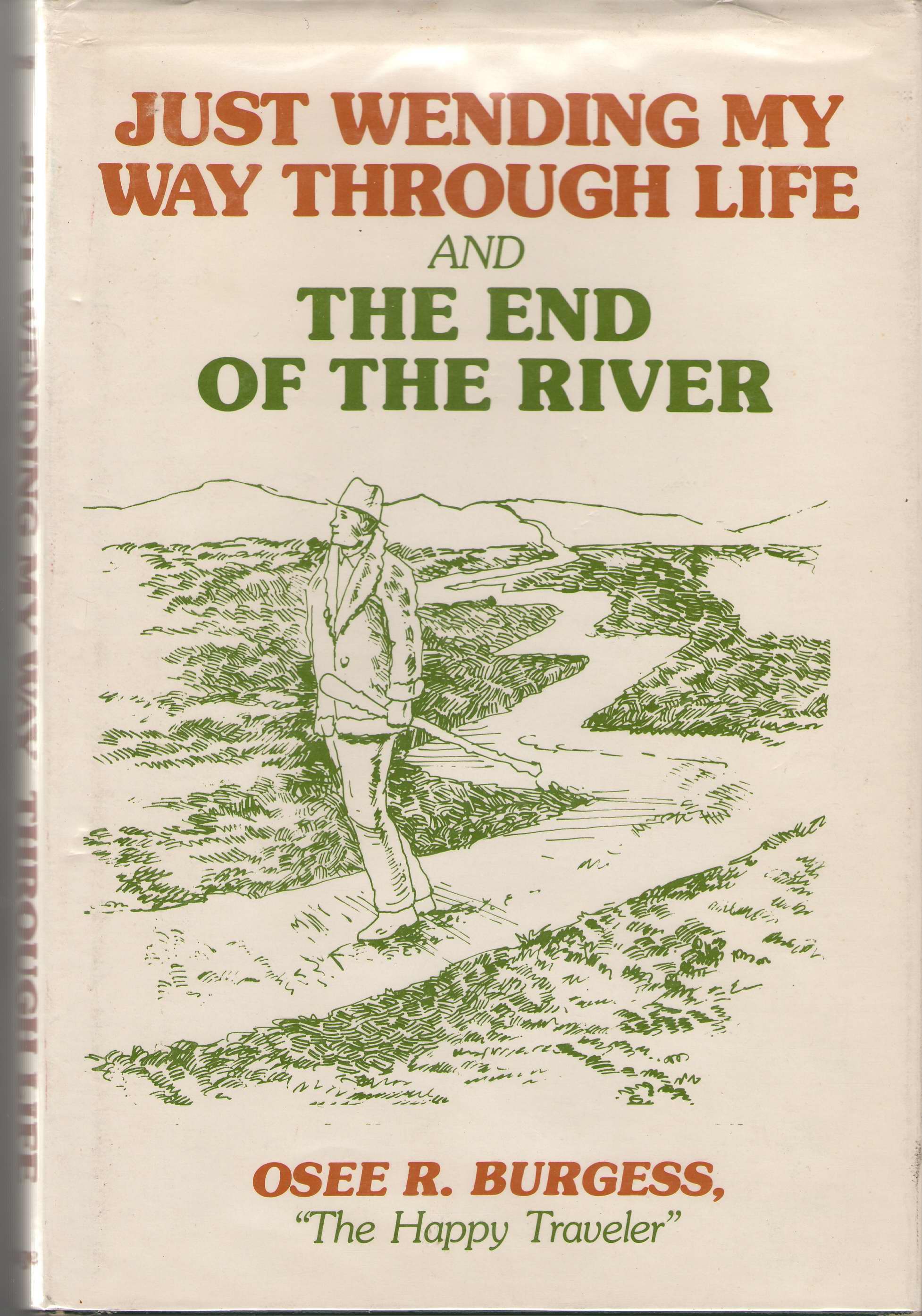 Image for Just Wending My Way Through Life & The End Of The River