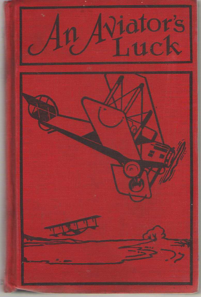 Image for An Aviator's Luck Or the Camp Knox Plot