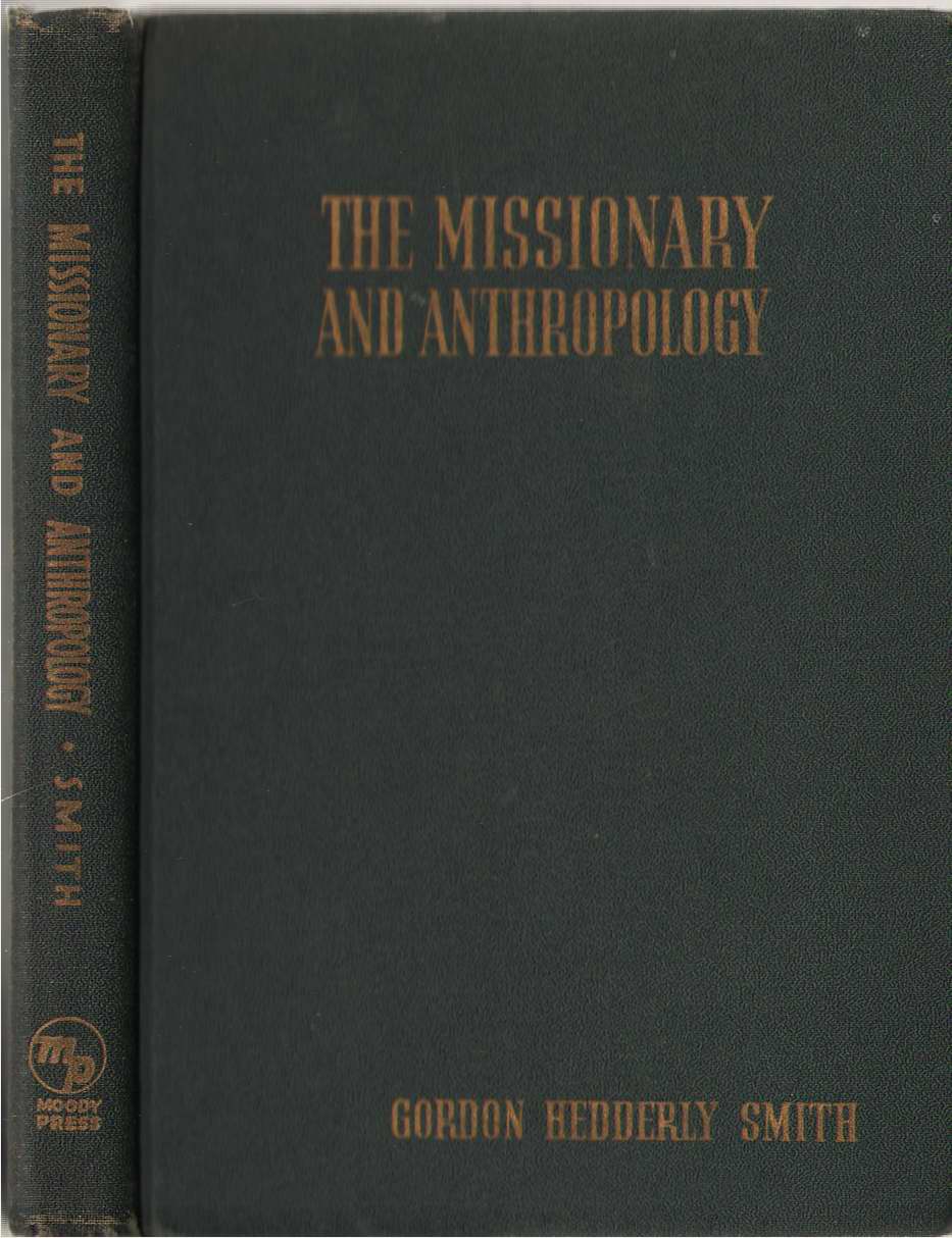 Image for The Missionary And Anthropology An Introduction to the Study of Primitive Man for Missionaries
