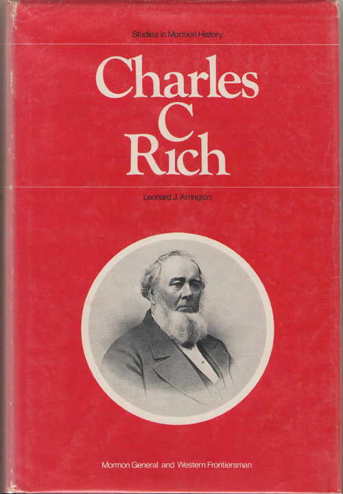 Image for Charles C. Rich Mormon General and Western Frontiersman