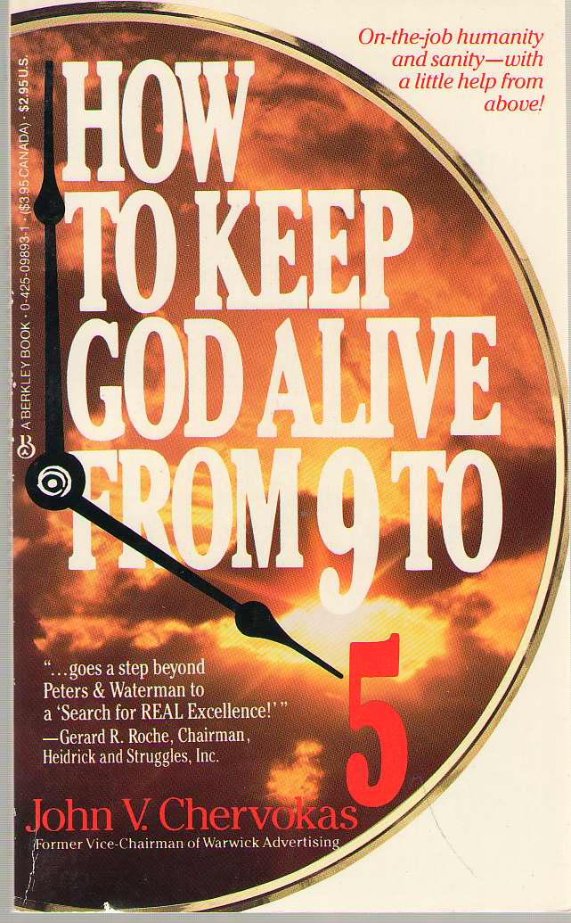 Image for How To Keep God Alive From Nine To Five